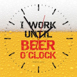 Wanduhr quadratisch - I WORK UNTIL BEER O'CLOCK